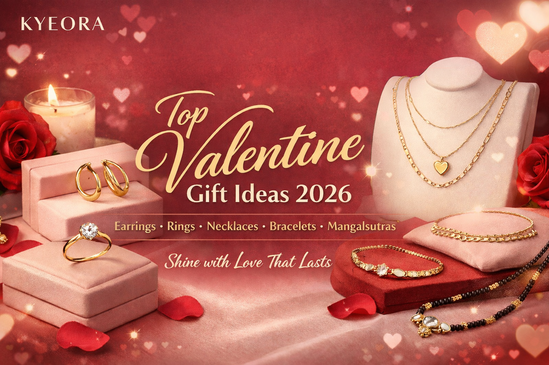 Valentine’s Day gift ideas 2026 featuring Kyeora anti-tarnish jewellery including earrings, rings, necklaces, bracelets, and mangalsutra